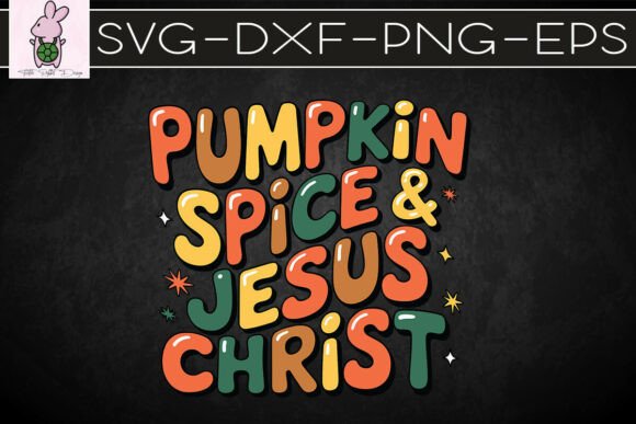 Autumn Pumpkin Spice Jesus Christ SVG: Craft Graphics Review