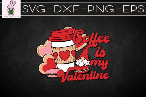 Coffee Is My Valentine Happy Love SVG: Design & Crafts Review
