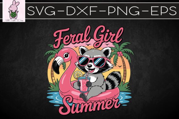 Feral Girl Summer Chill Vibes Animal SVG: Graphics Meets Crafts