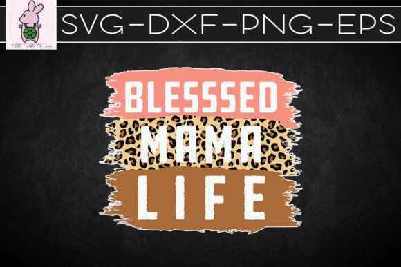 Happy Mother S Day Blessed Mama Life SVG: Graphics & Crafts Review