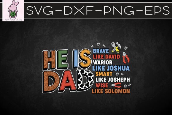 He is Dad Happy Father's Day SVG