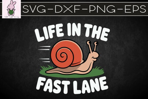 Life in the Fast Lane Funny Snail SVG: A Designer's Verdict