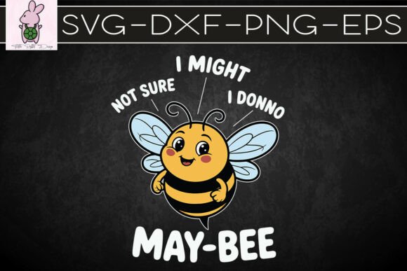 May-bee Funny Insect Bee Puns SVG
