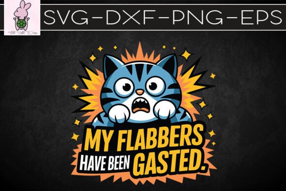 My Flabbers Have Been Gasted SVG: Graphics & Crafts Review