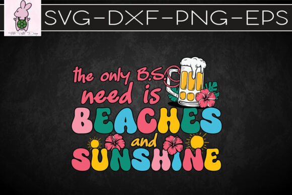 The Only B.S. I Need is Beer SVG: Graphics & Crafts for Bold Editorial Design