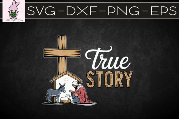 True Story Nativity Scene Christmas SVG for Crafts & Graphics